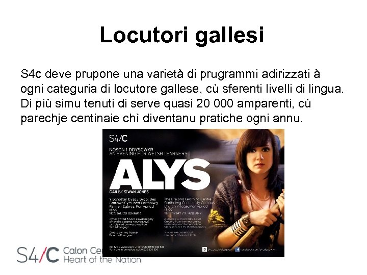  Locutori gallesi S 4 c deve prupone una varietà di prugrammi adirizzati à