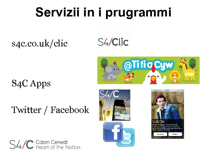 Servizii in i prugrammi s 4 c. co. uk/clic S 4 C Apps Twitter