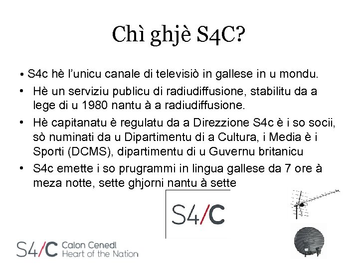 Chì ghjè S 4 C? • S 4 c hè l’unicu canale di televisiò