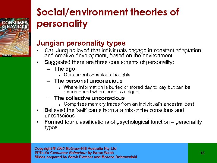 Social/environment theories of personality Jungian personality types • • Carl Jung believed that individuals