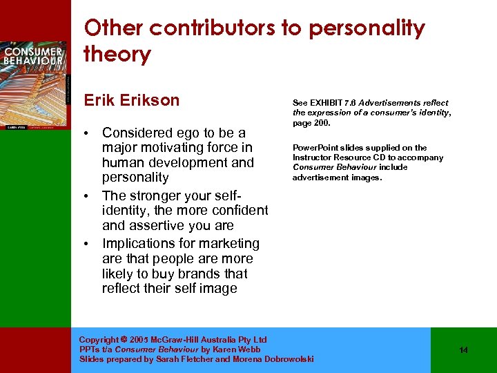 Other contributors to personality theory Erikson • • • Considered ego to be a