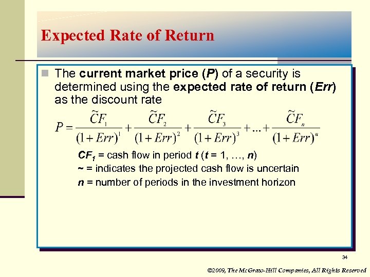 Expected Rate of Return n The current market price (P) of a security is