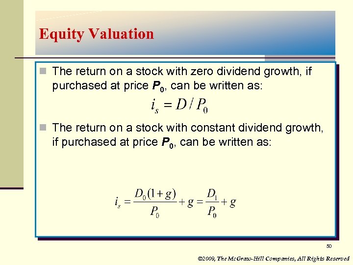 Equity Valuation n The return on a stock with zero dividend growth, if purchased