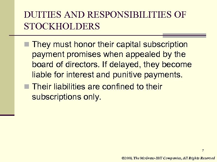 DUITIES AND RESPONSIBILITIES OF STOCKHOLDERS n They must honor their capital subscription payment promises