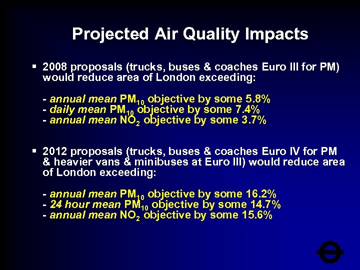 Projected Air Quality Impacts § 2008 proposals (trucks, buses & coaches Euro III for