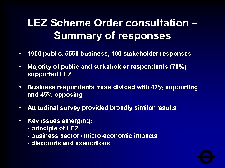 LEZ Scheme Order consultation – Summary of responses • 1900 public, 5550 business, 100