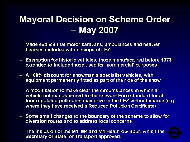 Mayoral Decision on Scheme Order – May 2007 – Made explicit that motor caravans,