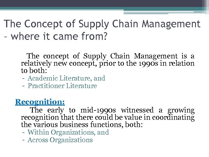 The Concept of Supply Chain Management – where it came from? The concept of