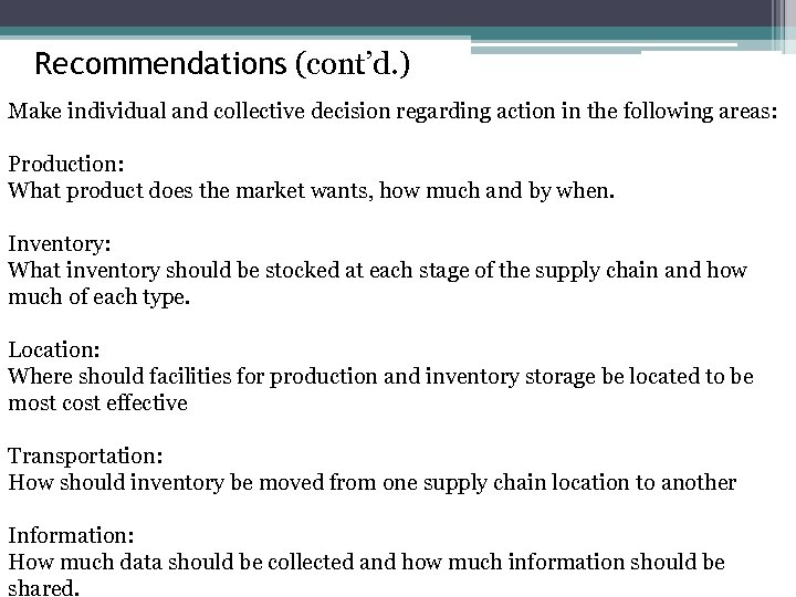 Recommendations (cont’d. ) Make individual and collective decision regarding action in the following areas:
