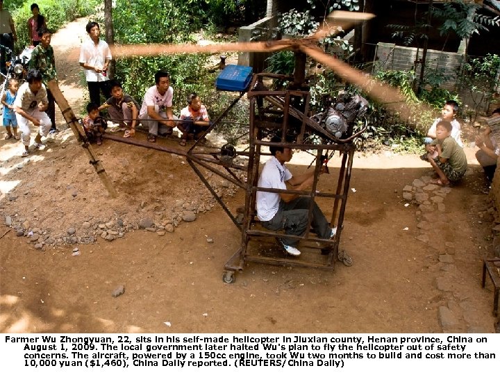 Farmer Wu Zhongyuan, 22, sits in his self-made helicopter in Jiuxian county, Henan province,