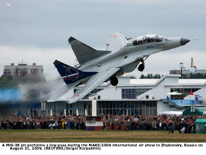 A Mi. G-35 jet performs a low pass during the MAKS-2009 international air show