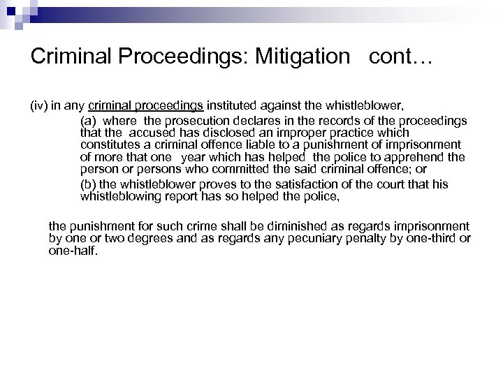 Criminal Proceedings: Mitigation cont… (iv) in any criminal proceedings instituted against the whistleblower, (a)