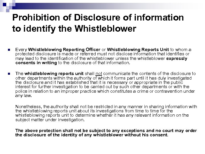 Prohibition of Disclosure of information to identify the Whistleblower n Every Whistleblowing Reporting Officer