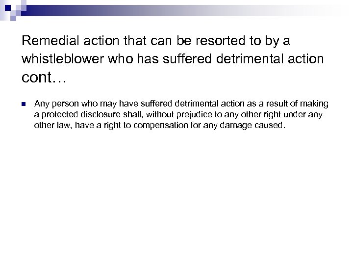 Remedial action that can be resorted to by a whistleblower who has suffered detrimental