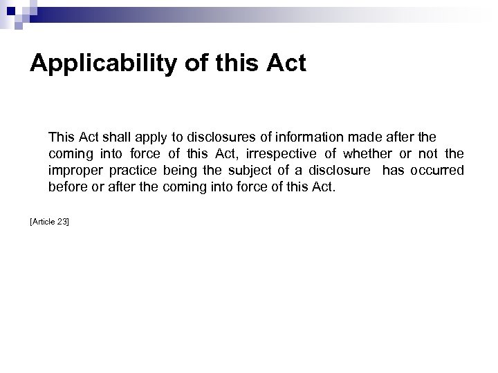 Applicability of this Act This Act shall apply to disclosures of information made after