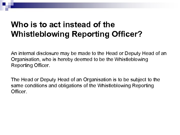 Who is to act instead of the Whistleblowing Reporting Officer? An internal disclosure may