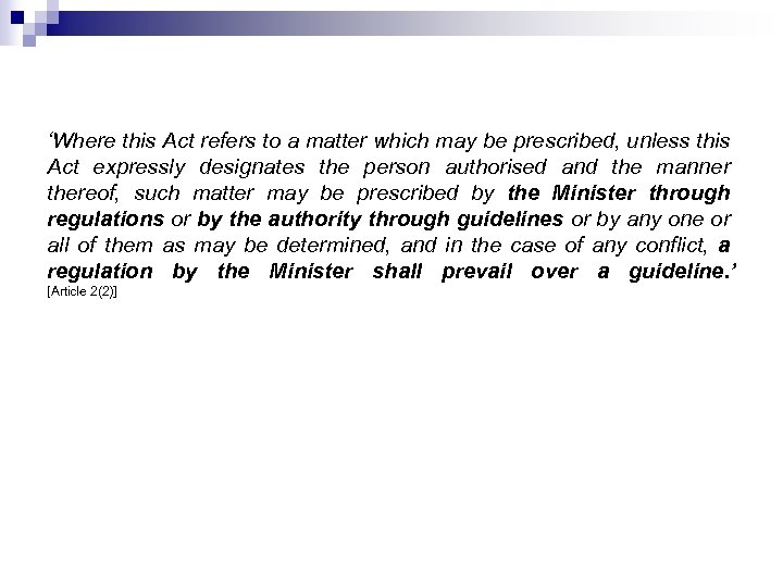 ‘Where this Act refers to a matter which may be prescribed, unless this Act