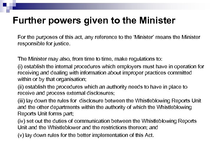 Further powers given to the Minister For the purposes of this act, any reference