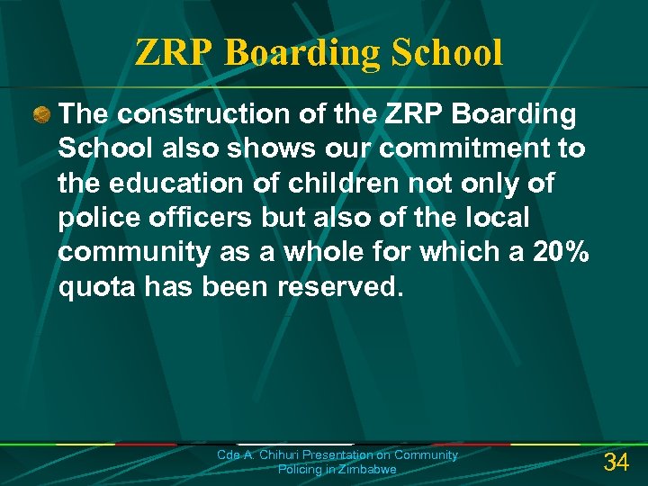 ZRP Boarding School The construction of the ZRP Boarding School also shows our commitment