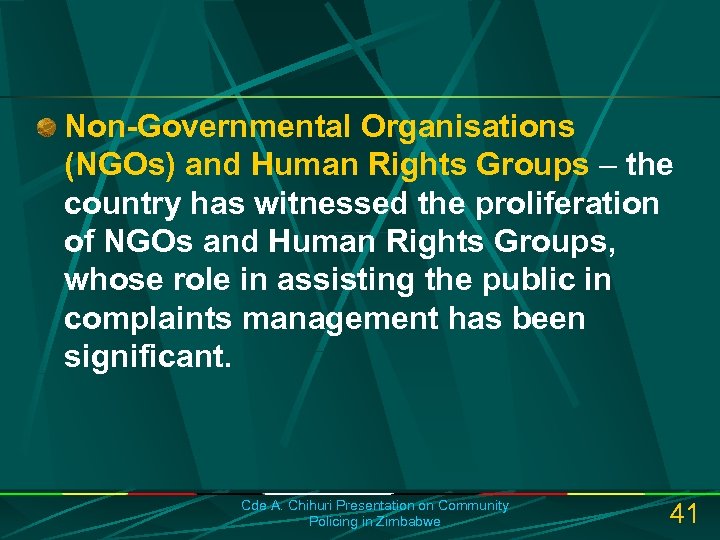 Non-Governmental Organisations (NGOs) and Human Rights Groups – the country has witnessed the proliferation