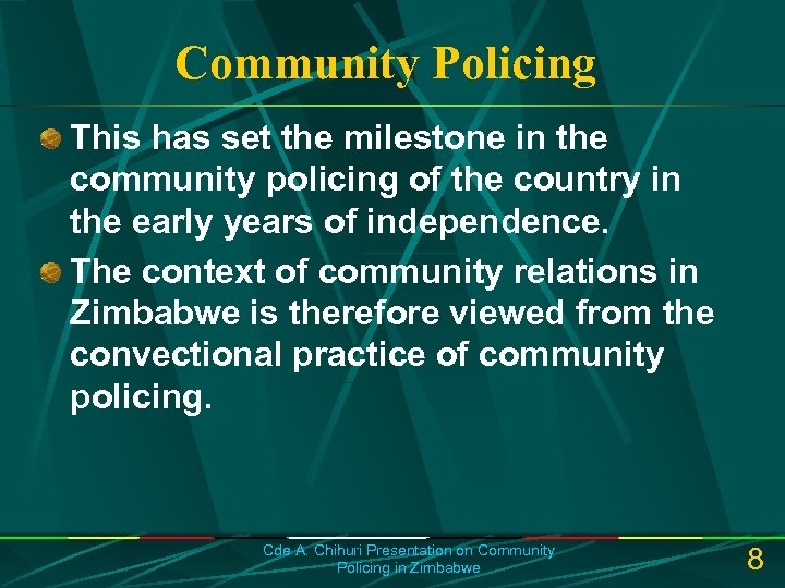 Community Policing This has set the milestone in the community policing of the country