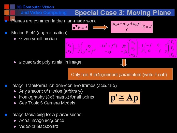 3 D Computer Vision and Video Computing Special Case 3: Moving Plane n Planes