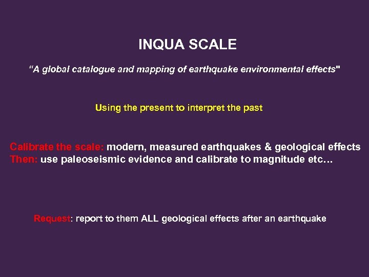 INQUA SCALE “A global catalogue and mapping of earthquake environmental effects" Using the present