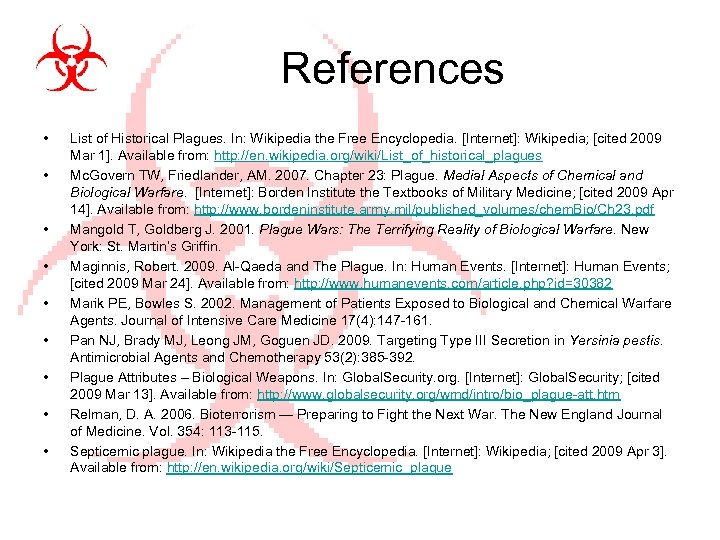 References • • • List of Historical Plagues. In: Wikipedia the Free Encyclopedia. [Internet]: