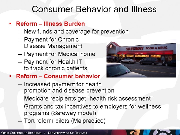 Consumer Behavior and Illness • Reform – Illness Burden – New funds and coverage