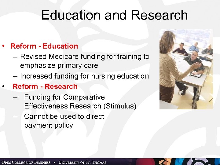 Education and Research • Reform - Education – Revised Medicare funding for training to