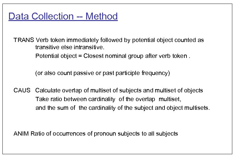 Data Collection -- Method TRANS Verb token immediately followed by potential object counted as