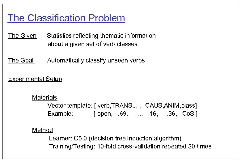 The Classification Problem The Given Statistics reflecting thematic information about a given set of