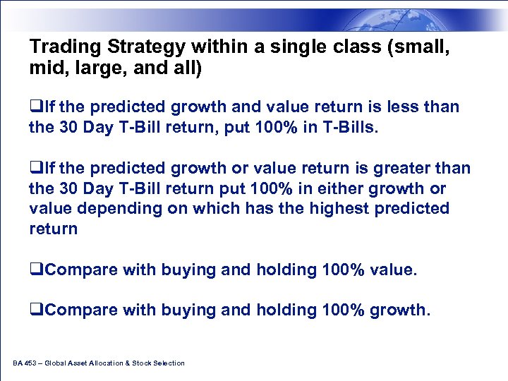 Trading Strategy within a single class (small, mid, large, and all) q. If the