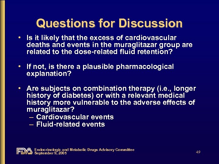 Questions for Discussion • Is it likely that the excess of cardiovascular deaths and