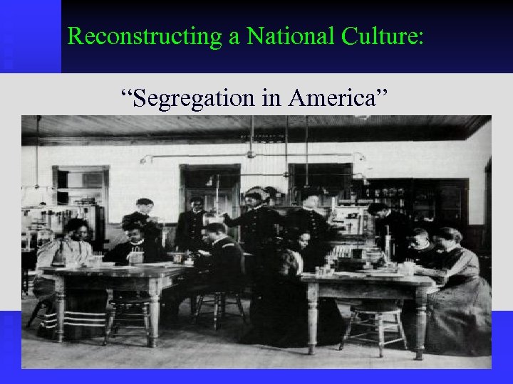  Reconstructing a National Culture: “Segregation in America” 