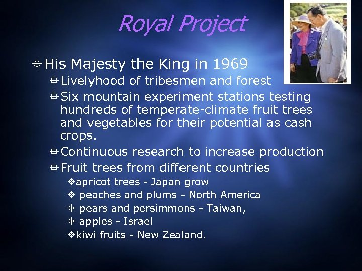 Royal Project His Majesty the King in 1969 Livelyhood of tribesmen and forest Six