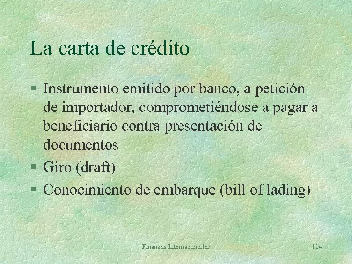 La carta de crédito § Instrumento emitido por banco, a petición de importador, comprometiéndose