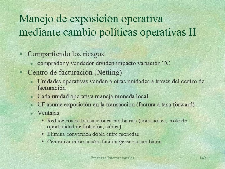 Manejo de exposición operativa mediante cambio políticas operativas II § Compartiendo los riesgos l