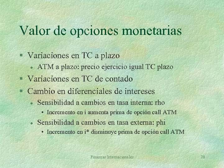 Valor de opciones monetarias § Variaciones en TC a plazo l ATM a plazo: