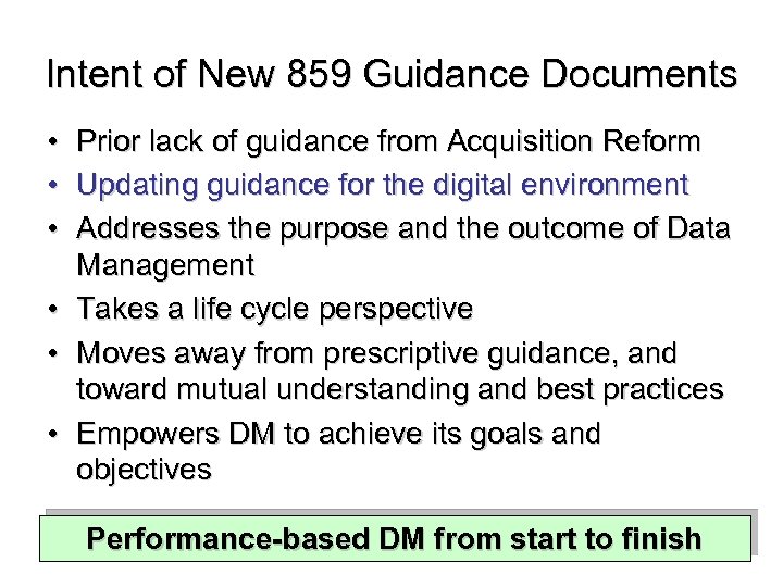 Intent of New 859 Guidance Documents • • • Prior lack of guidance from