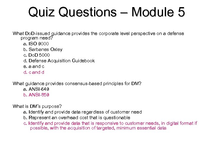 Quiz Questions – Module 5 What Do. D-issued guidance provides the corporate level perspective