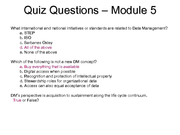 Quiz Questions – Module 5 What international and national initiatives or standards are related