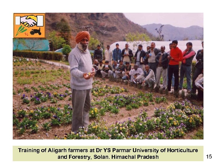 Training of Aligarh farmers at Dr YS Parmar University of Horticulture and Forestry, Solan.