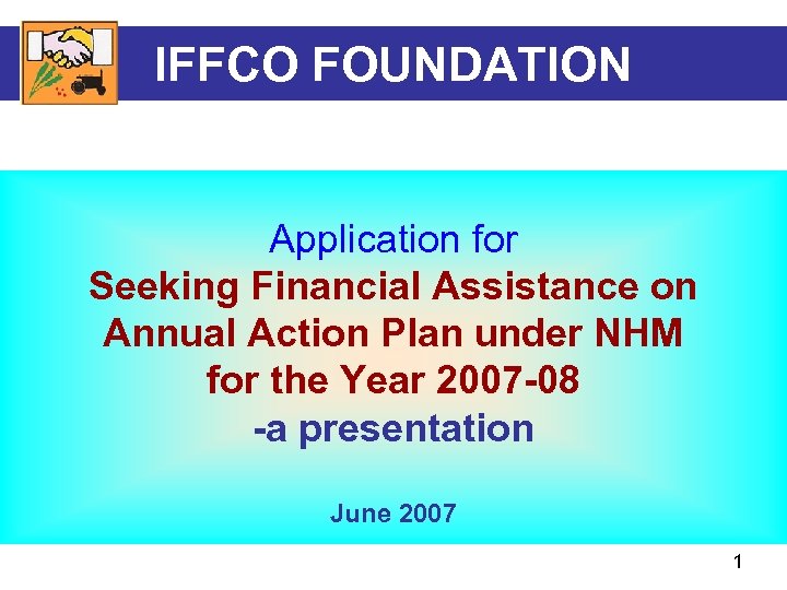 IFFCO FOUNDATION Application for Seeking Financial Assistance on Annual Action Plan under NHM for