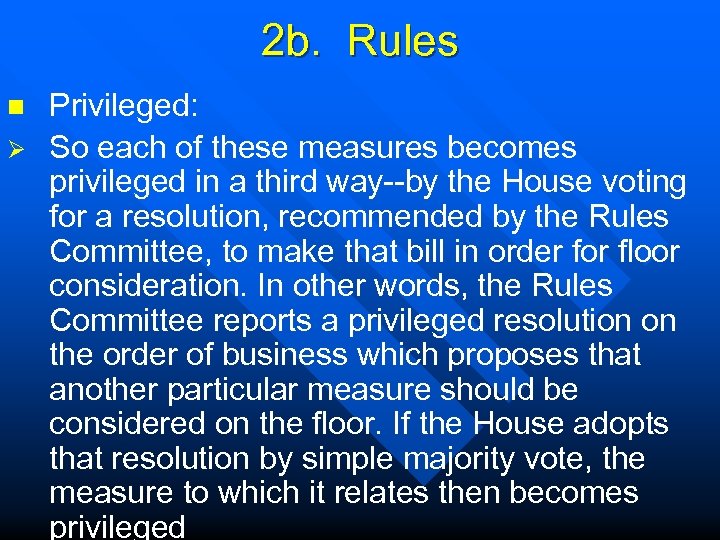 2 b. Rules n Ø Privileged: So each of these measures becomes privileged in