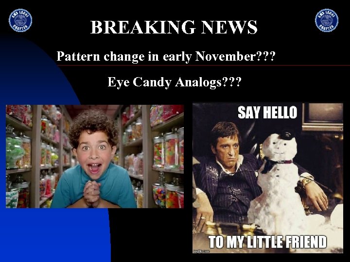 BREAKING NEWS Pattern change in early November? ? ? Eye Candy Analogs? ? ?