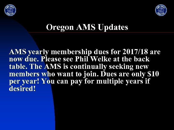 Oregon AMS Updates AMS yearly membership dues for 2017/18 are now due. Please see