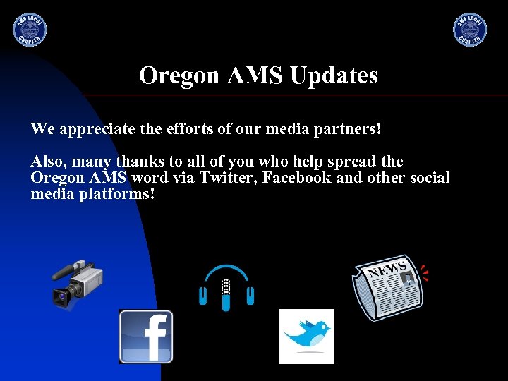 Oregon AMS Updates We appreciate the efforts of our media partners! Also, many thanks