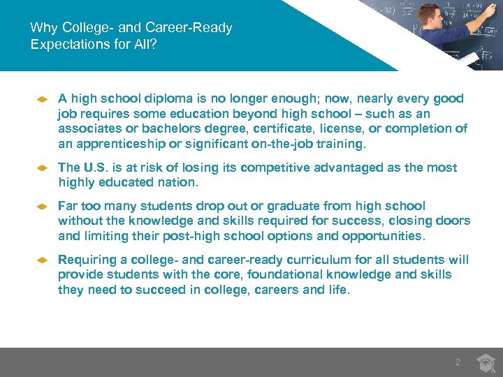 Why College- and Career-Ready Expectations for All? A high school diploma is no longer