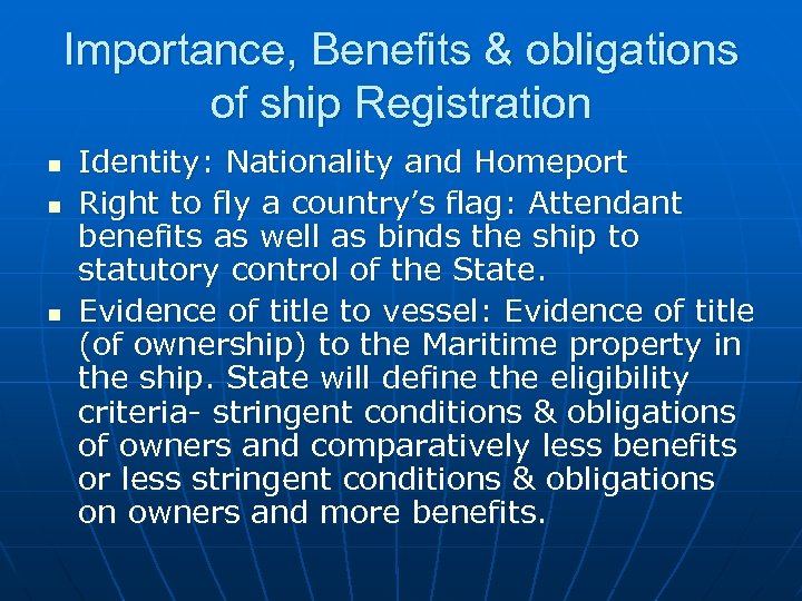 Importance, Benefits & obligations of ship Registration n Identity: Nationality and Homeport Right to